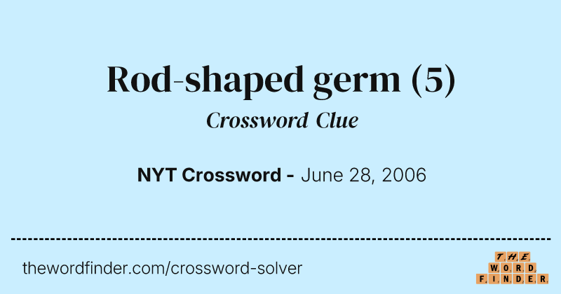 Rod-shaped germ crossword clue image
