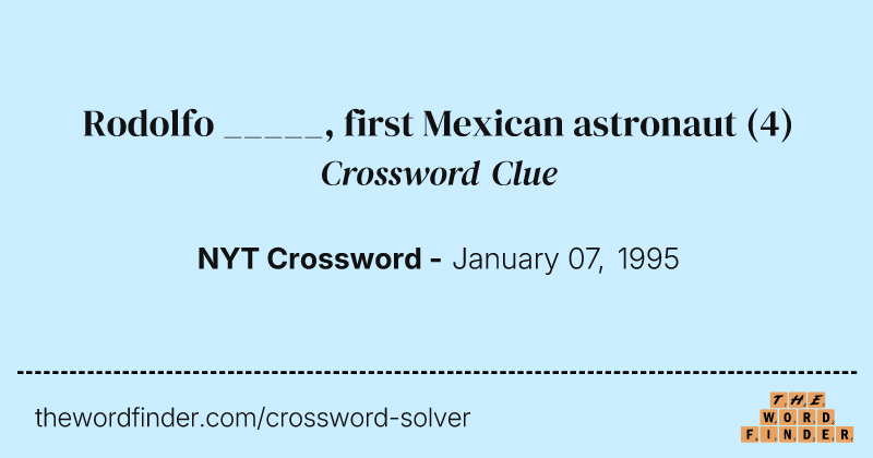 Rodolfo _____, first Mexican astronaut crossword clue image