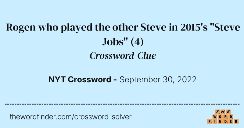 Rogen who played the other Steve in 2015's "Steve Jobs" crossword clue image