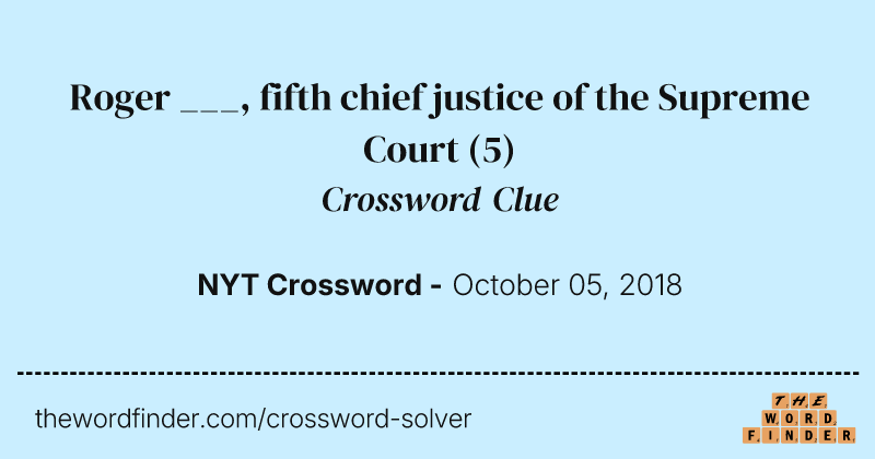 Roger ___, fifth chief justice of the Supreme Court crossword clue image