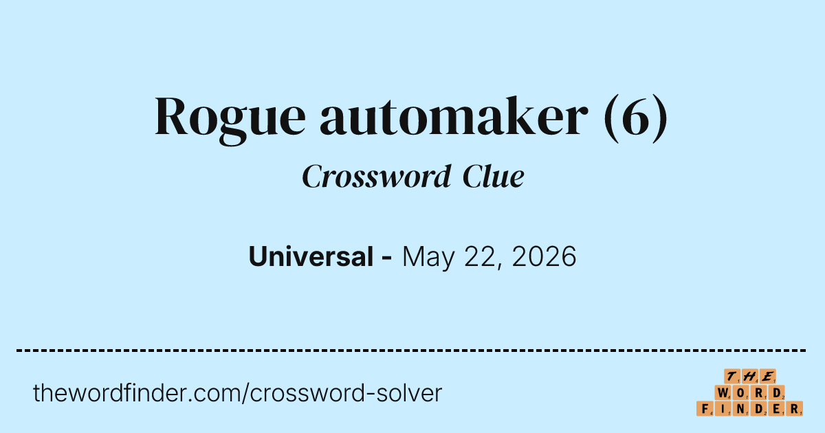 Rogue automaker — Crossword Clue