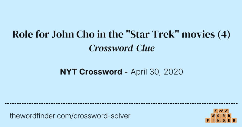 Role for John Cho in the "Star Trek" movies crossword clue image