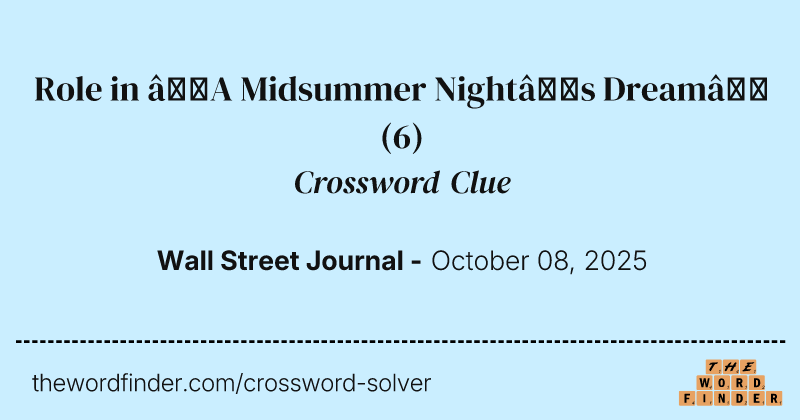 Role in “A Midsummer Night’s Dream” crossword clue image