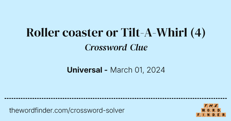 Roller coaster or Tilt-A-Whirl crossword clue image