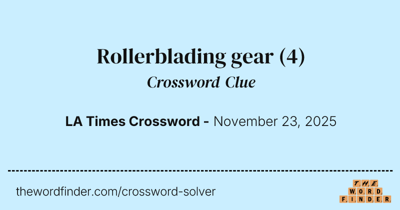 Rollerblading gear crossword clue image