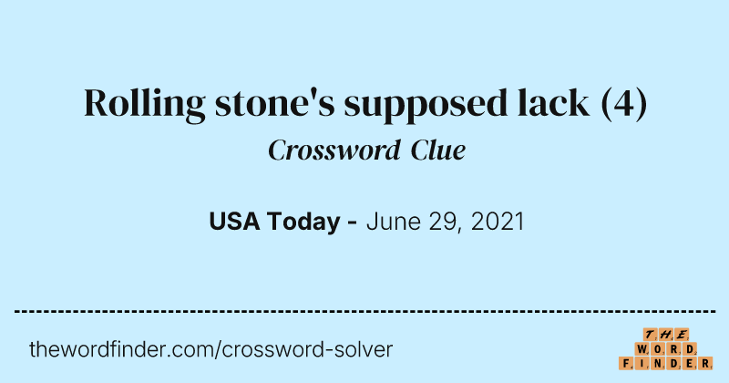 Rolling stone's supposed lack crossword clue image