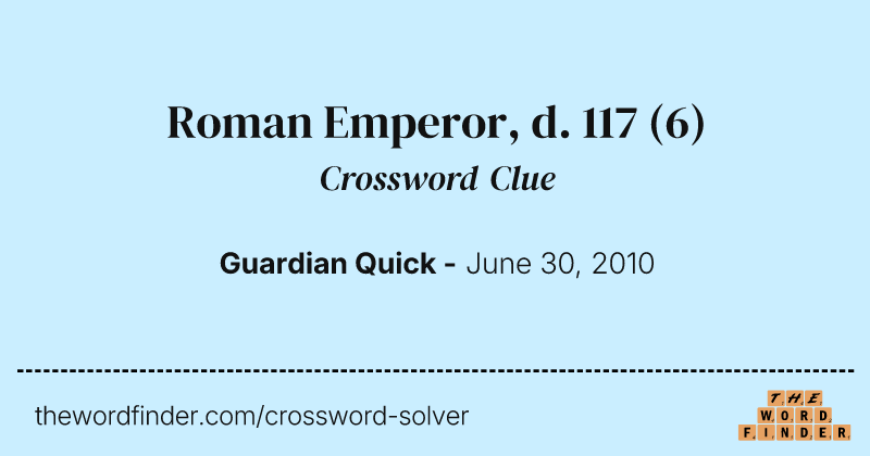 Roman Emperor, d. 117 crossword clue image