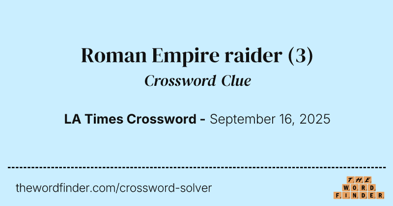 Roman Empire raider crossword clue image