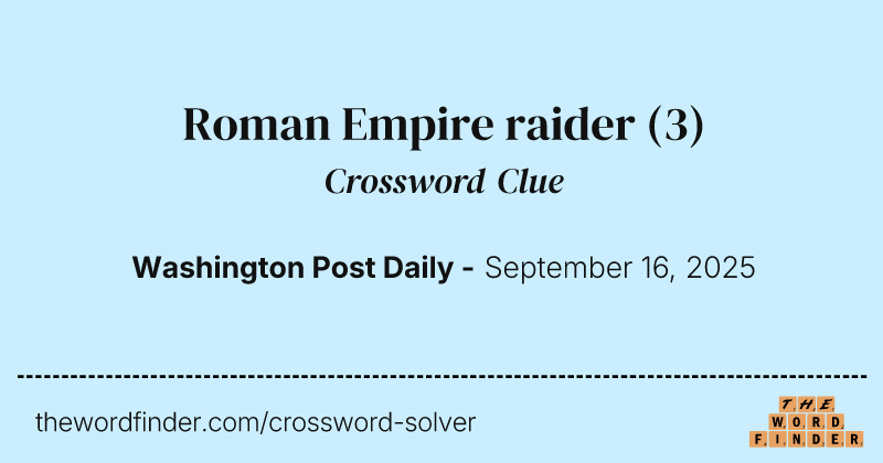 Roman Empire raider crossword clue image