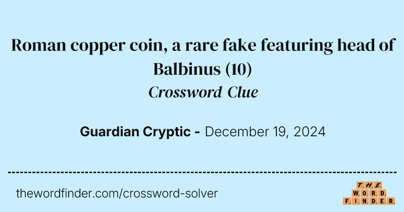 Roman copper coin, a rare fake featuring head of Balbinus crossword clue image