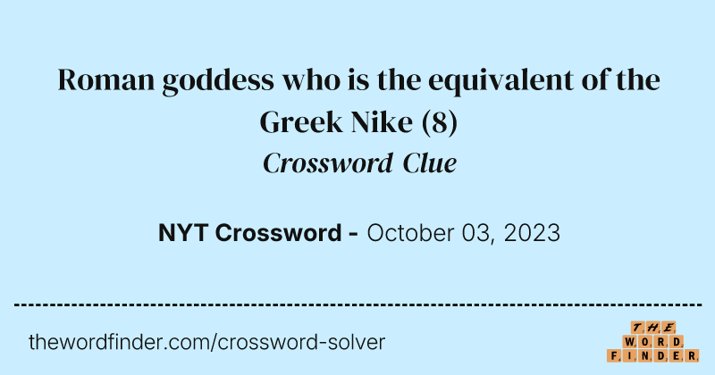 Roman goddess who is the equivalent of the Greek Nike crossword clue image