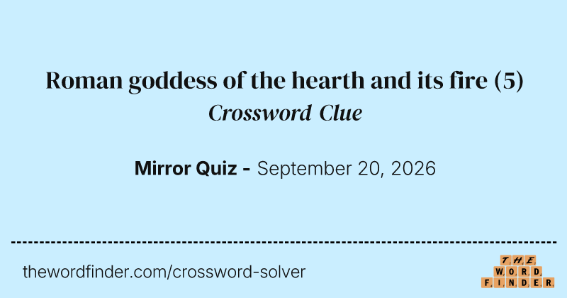 Roman goddess of the hearth and its fire crossword clue image