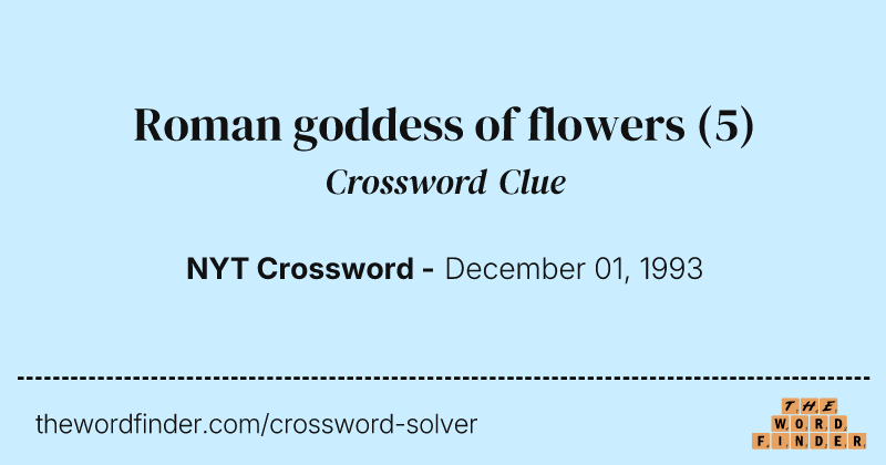 Roman goddess of flowers crossword clue image