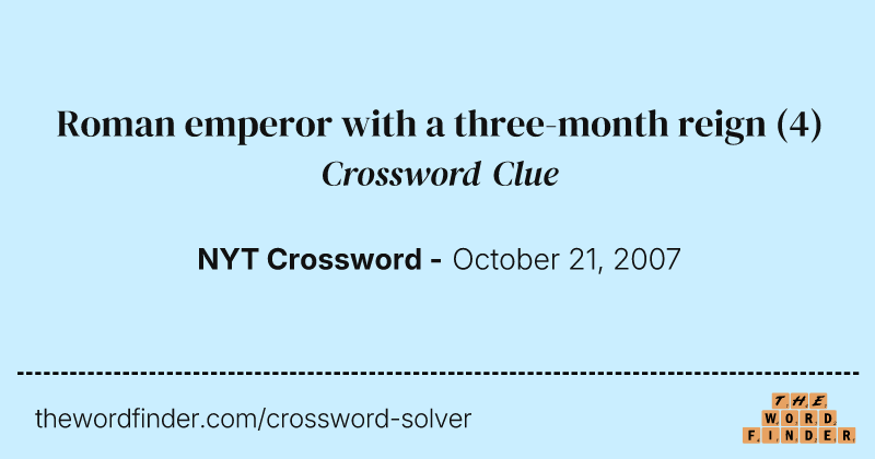 Roman emperor with a three-month reign crossword clue image