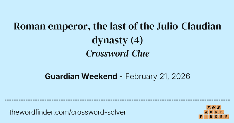 Roman emperor, the last of the Julio-Claudian dynasty crossword clue image
