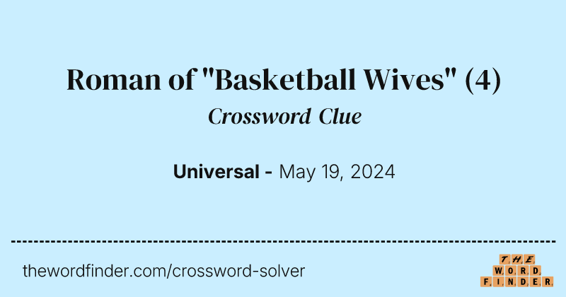 Roman of "Basketball Wives" crossword clue image