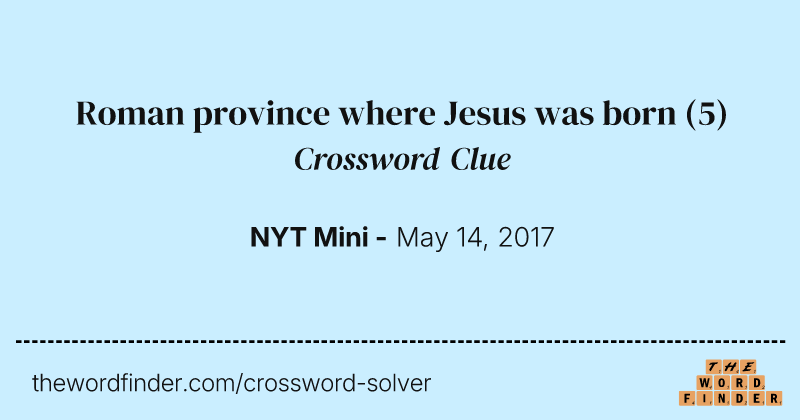 Roman province where Jesus was born crossword clue image
