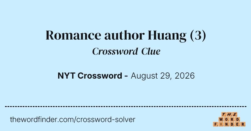 Romance author Huang crossword clue image