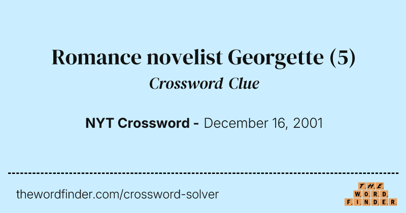 Romance novelist Georgette crossword clue image