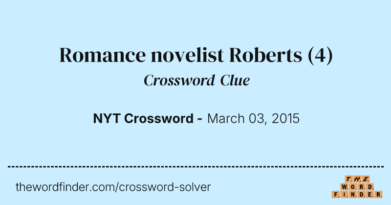 Romance novelist Roberts crossword clue image