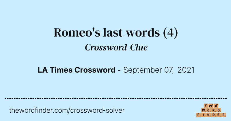 Romeo's last words crossword clue image