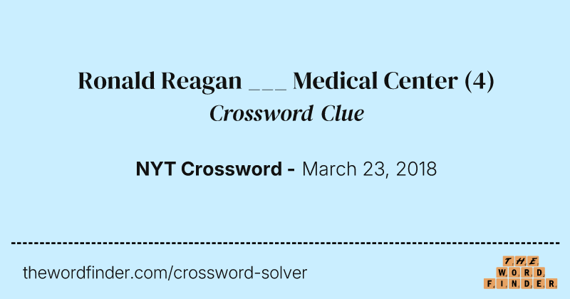 Ronald Reagan ___ Medical Center crossword clue image