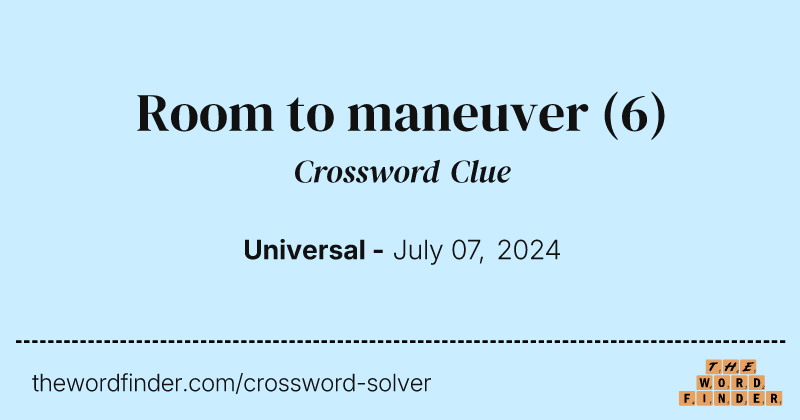 Room to maneuver crossword clue image