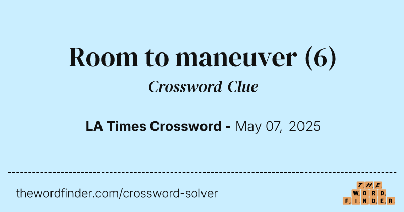 Room to maneuver crossword clue image