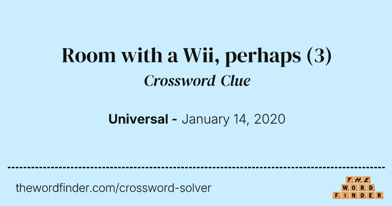 Room with a Wii, perhaps crossword clue image
