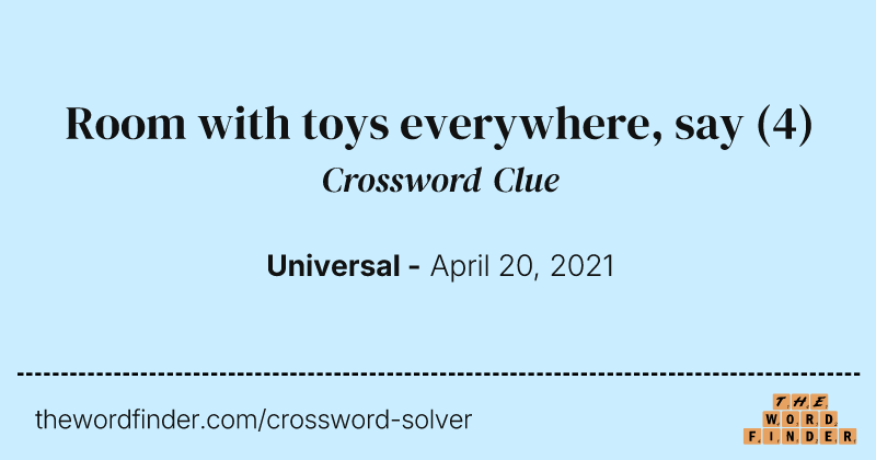 Room with toys everywhere, say crossword clue image