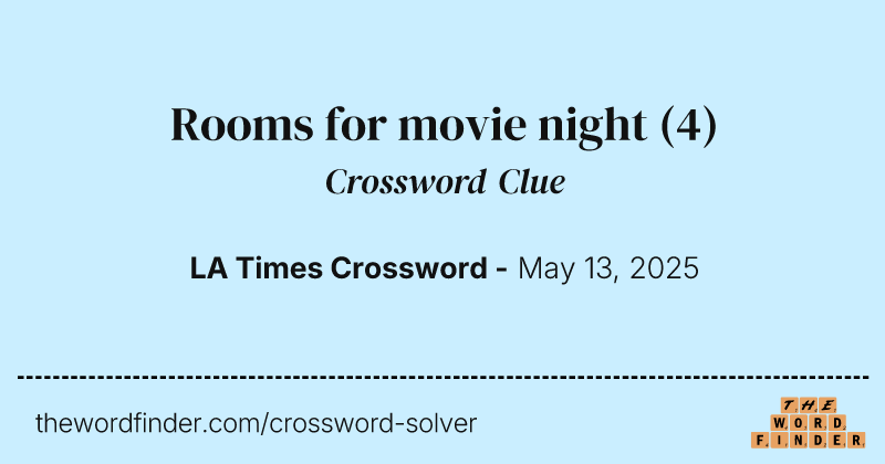 Rooms for movie night crossword clue image