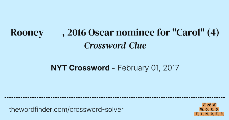 Rooney ___, 2016 Oscar nominee for "Carol" crossword clue image