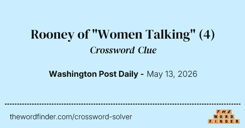 Rooney of "Women Talking" crossword clue image