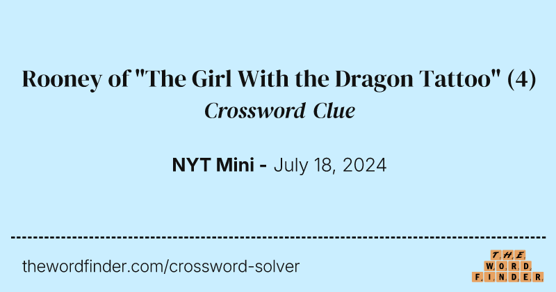 Rooney of "The Girl With the Dragon Tattoo" crossword clue image