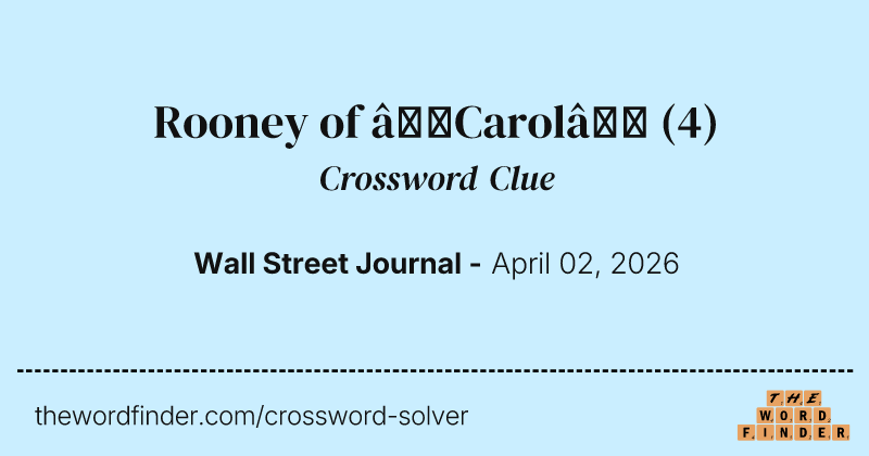 Rooney of “Carol” crossword clue image
