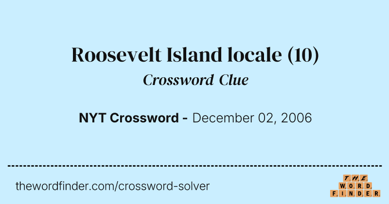 Roosevelt Island locale crossword clue image