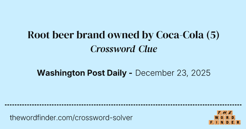 Root beer brand owned by Coca-Cola crossword clue image