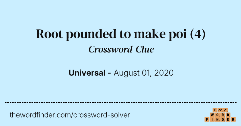 Root pounded to make poi crossword clue image