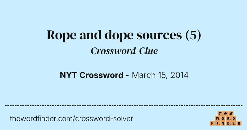 Rope and dope sources crossword clue image