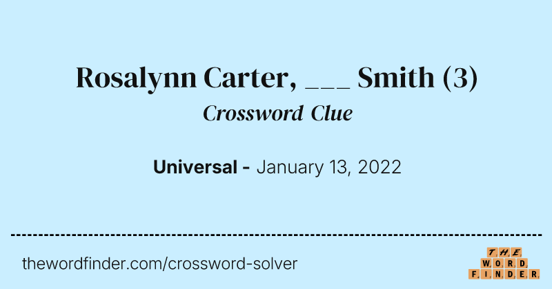Rosalynn Carter, ___ Smith crossword clue image