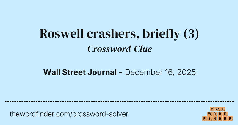 Roswell crashers, briefly crossword clue image