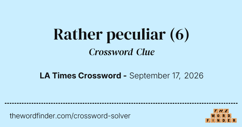 Rather peculiar crossword clue image