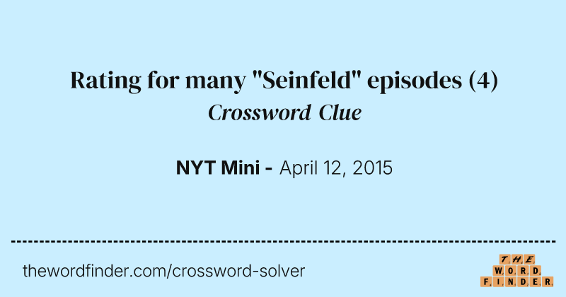 Rating for many "Seinfeld" episodes crossword clue image