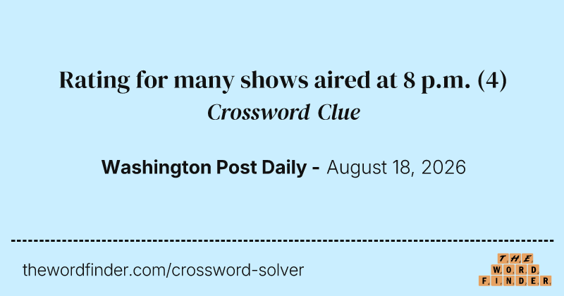Rating for many shows aired at 8 p.m. crossword clue image