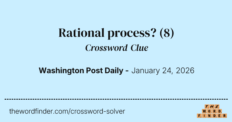 Rational process? crossword clue image
