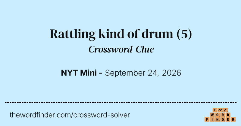 Rattling kind of drum crossword clue image