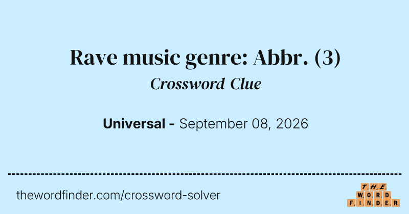 Rave music genre: Abbr. crossword clue image
