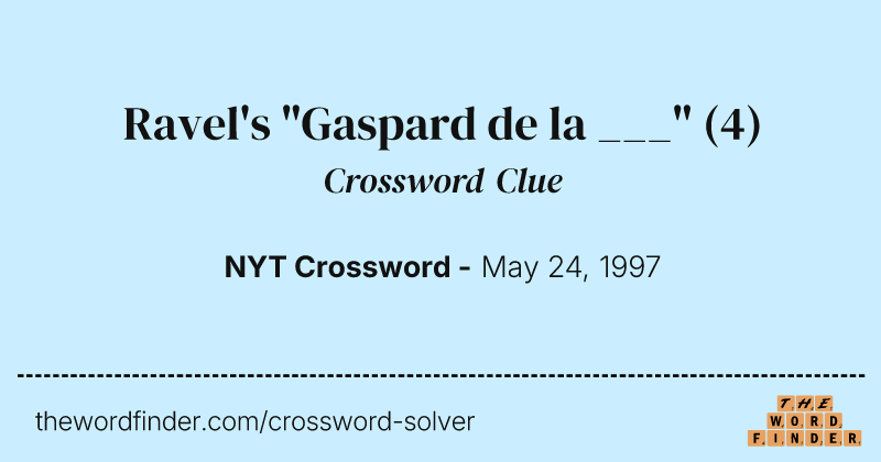 Ravel's "Gaspard de la ___" crossword clue image