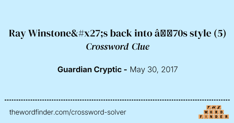 Ray Winstone's back into ’70s style crossword clue image