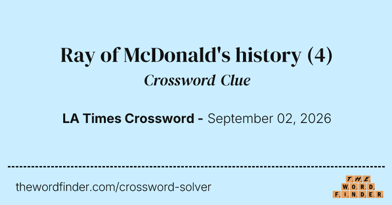 Ray of McDonald's history crossword clue image
